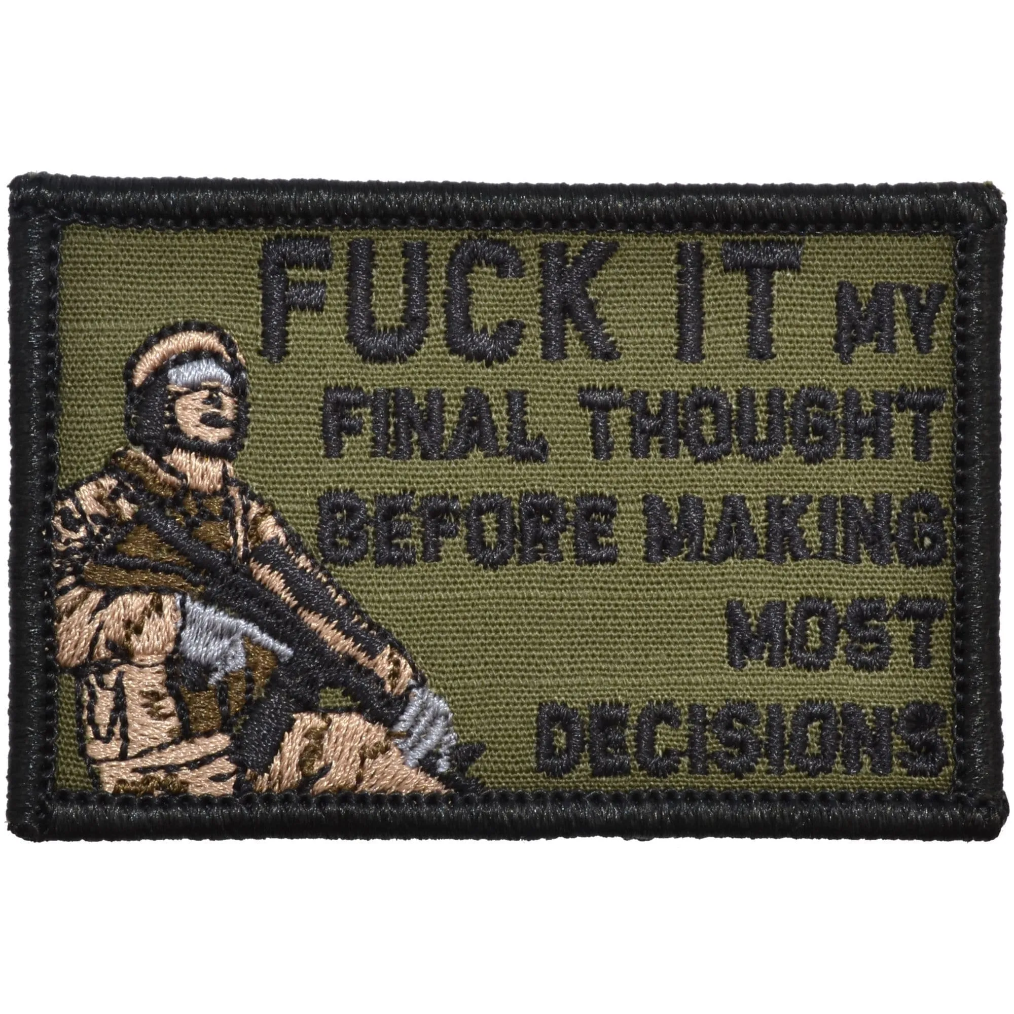 Fuck It My Final Thought Before Making Most Decisions - 2x3 Patch